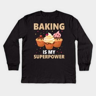 Baking Is My Superpower Kids Long Sleeve T-Shirt